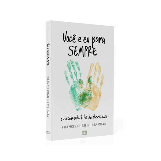 Você e Eu Pra Sempre | Francis Chan e Lisa Chan