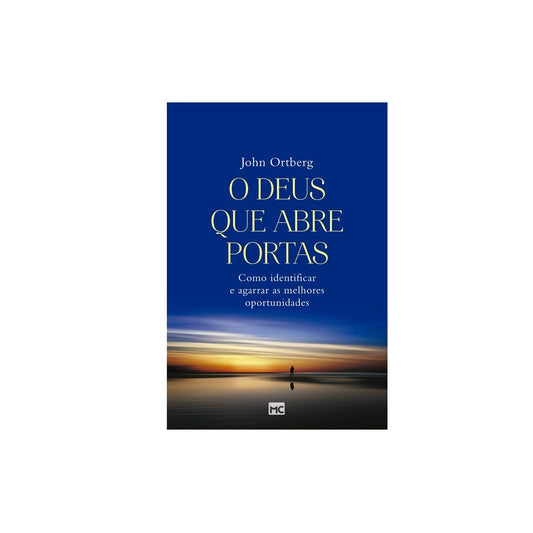 O Deus Que Abre Portas | John Ortberg