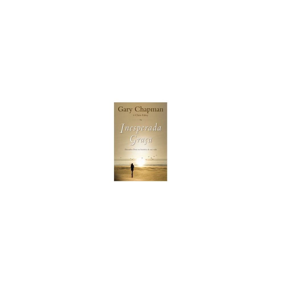 Inesperada Graça | Gary Chapman