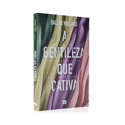A Gentileza que Cativa | Dallas Willard