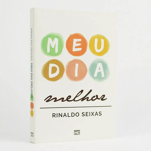 Meu dia Melhor | Rinaldo Seixas