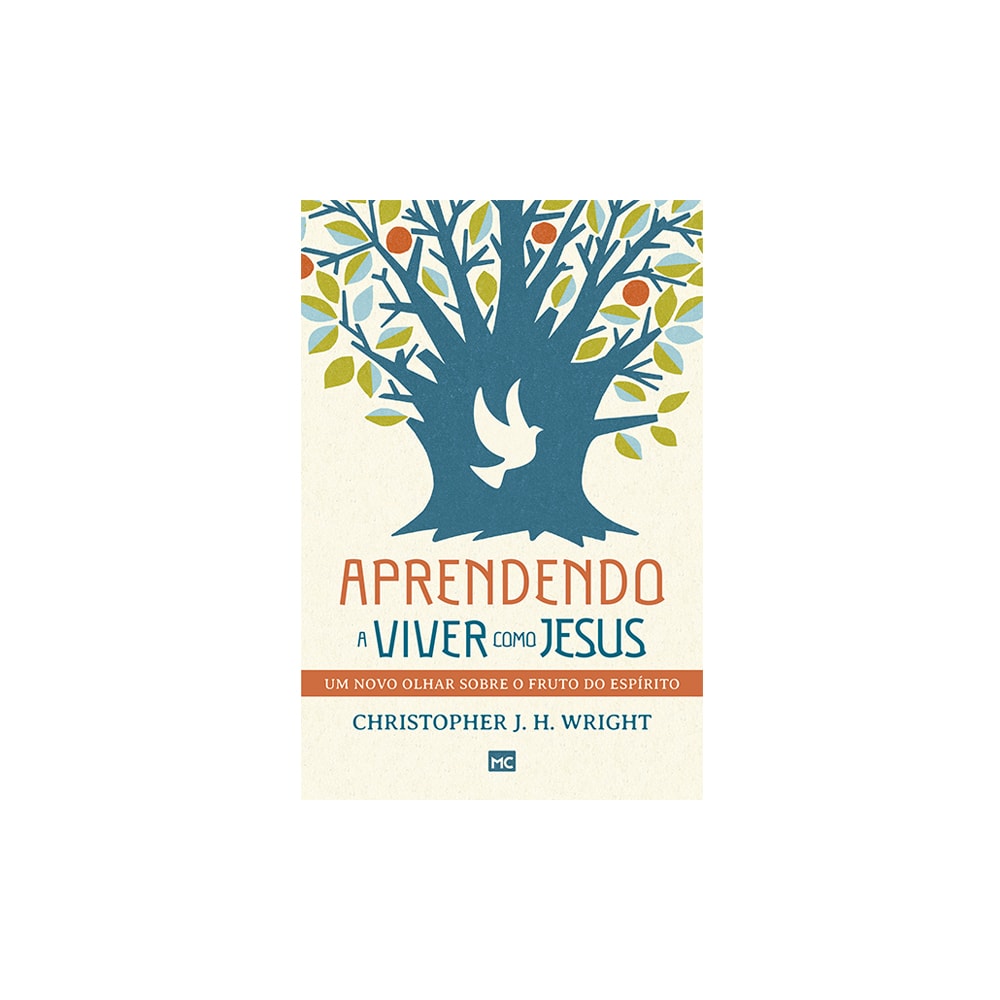 Aprendendo a viver como Jesus | Christopher J. H. Wright