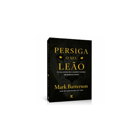 Persiga o Seu Leão | Mark Batterson