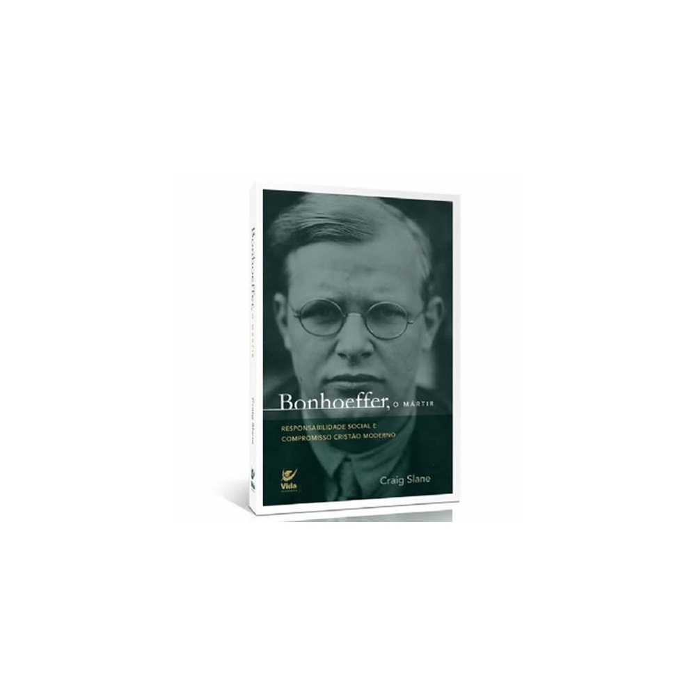 Bonhoeffer, o Mártir | Craig J. Slane