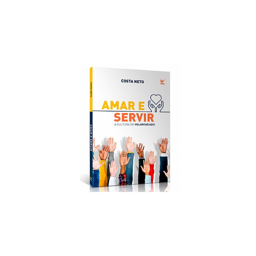 Amar e Servir | Costa Neto