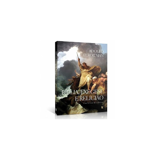 Bíblia Exegese e Religião | Adolfo D Roitman