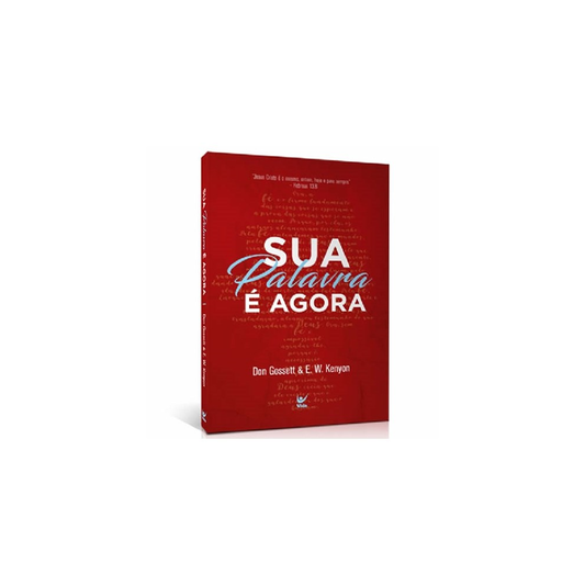 Sua Palavra É Agora | Don Gossett e E W Kenyon