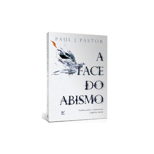 A Face Do Abismo | Paul J. Pastor