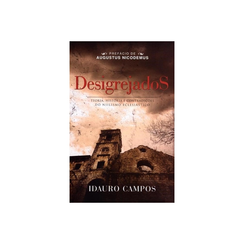 Desigrejados | Idauro Campos