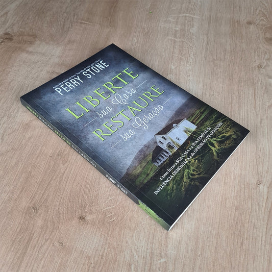 Liberte Sua Casa Restaure Sua Geração | Perry Stone