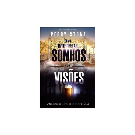 Como Interpretar Sonhos e Visões | Perry Stone