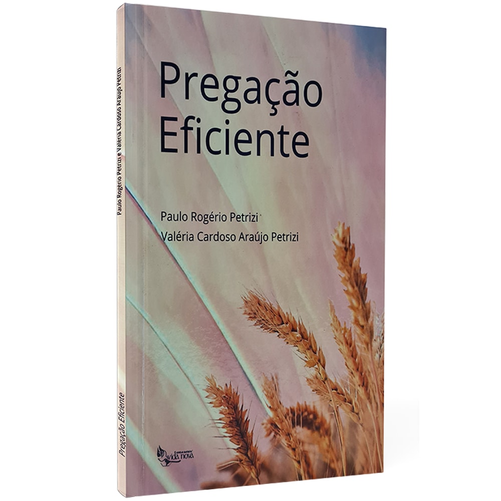 Pregação Eficiente | Paulo Rogério Petrizi
