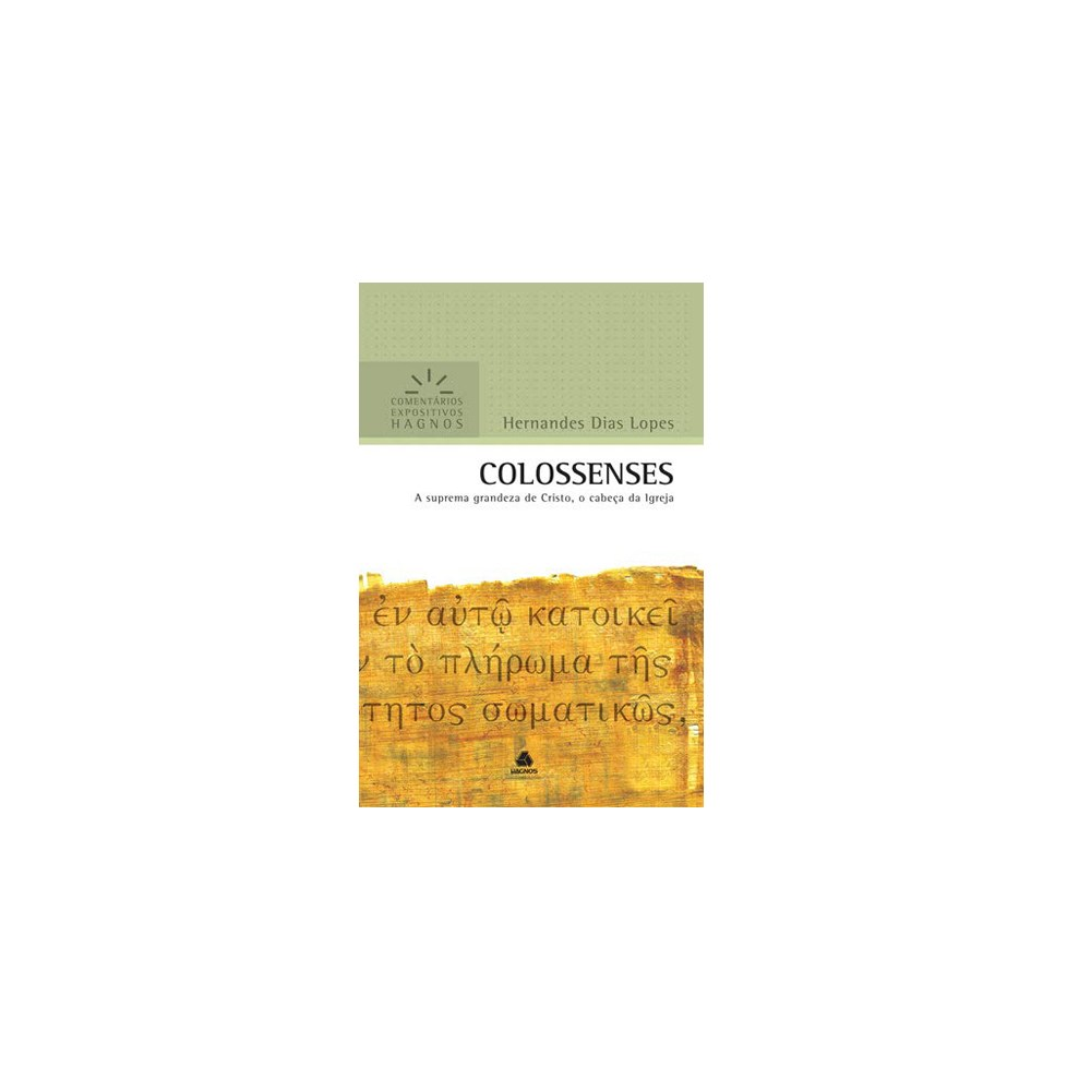 Colossenses | Comentários Expositivo | Hernandes Dias Lopes