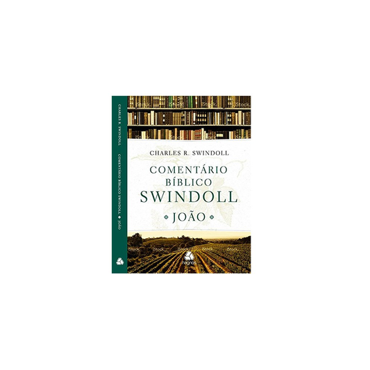 Comentário bíblico Swindoll | João | Charles R Swindoll