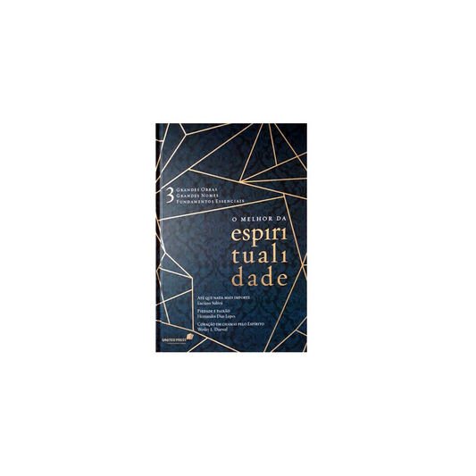 O Melhor da Espiritualidade | Luciano Subirá Hernandes Dias Lopes e Wesley L Duewel