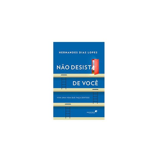 Não Desista de Você | Hernandes Dias Lopes