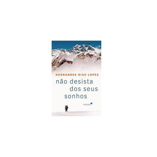 Não Desista dos seus Sonhos | Hernandes Dias Lopes