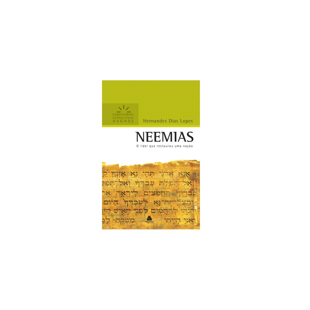 Neemias | Comentários Expositivo | Hernandes Dias Lopes