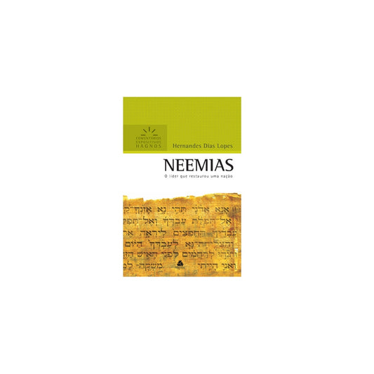 Neemias | Comentários Expositivo | Hernandes Dias Lopes