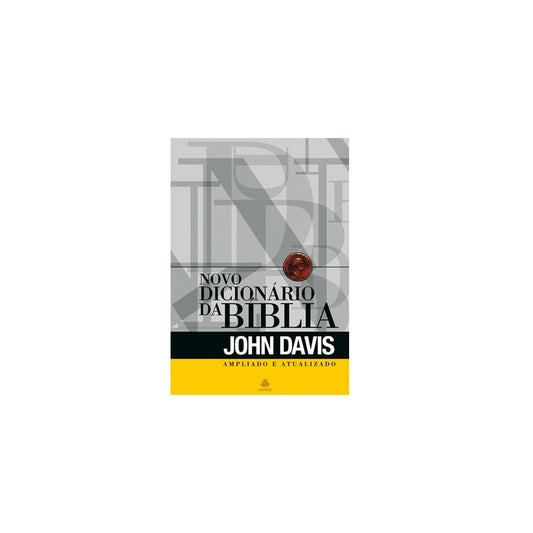 Novo Dicionário da Bíblia Ampliado | John Davis
