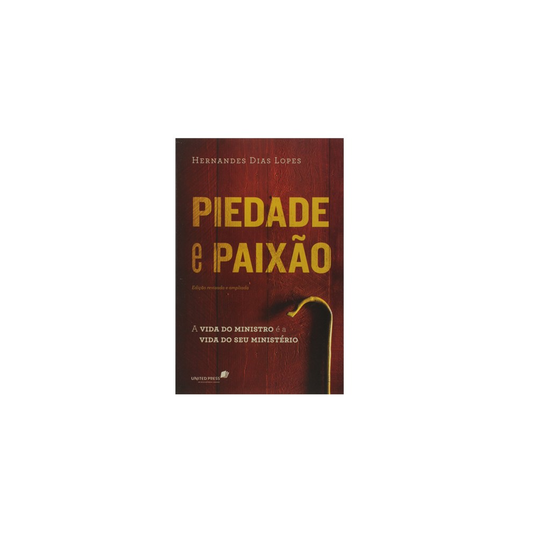 Piedade e Paixão | Hernandes Dias Lopes