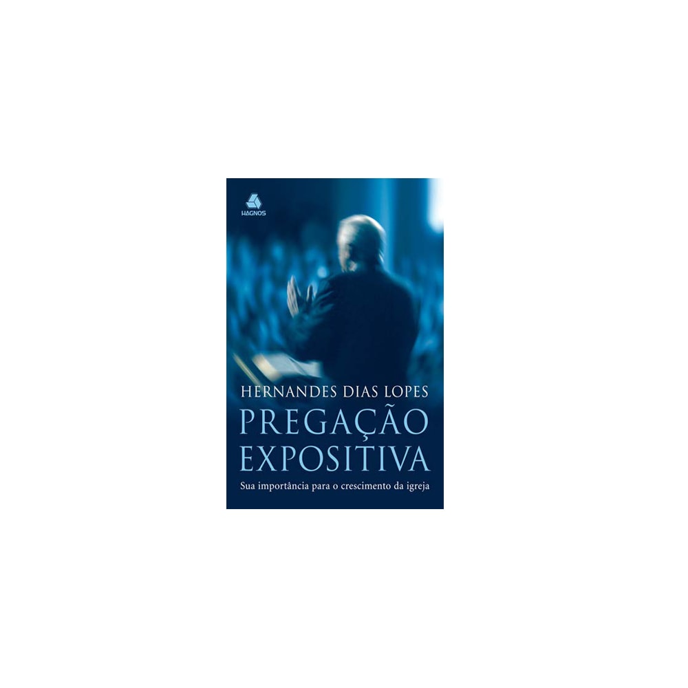 Pregação Expositiva | Hernandes Dias Lopes