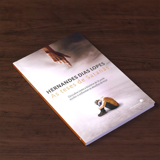 As Teses de Satanás | Hernandes Dias Lopes