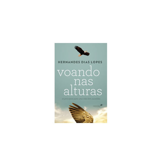 Voando nas Alturas | Hernandes Dias Lopes