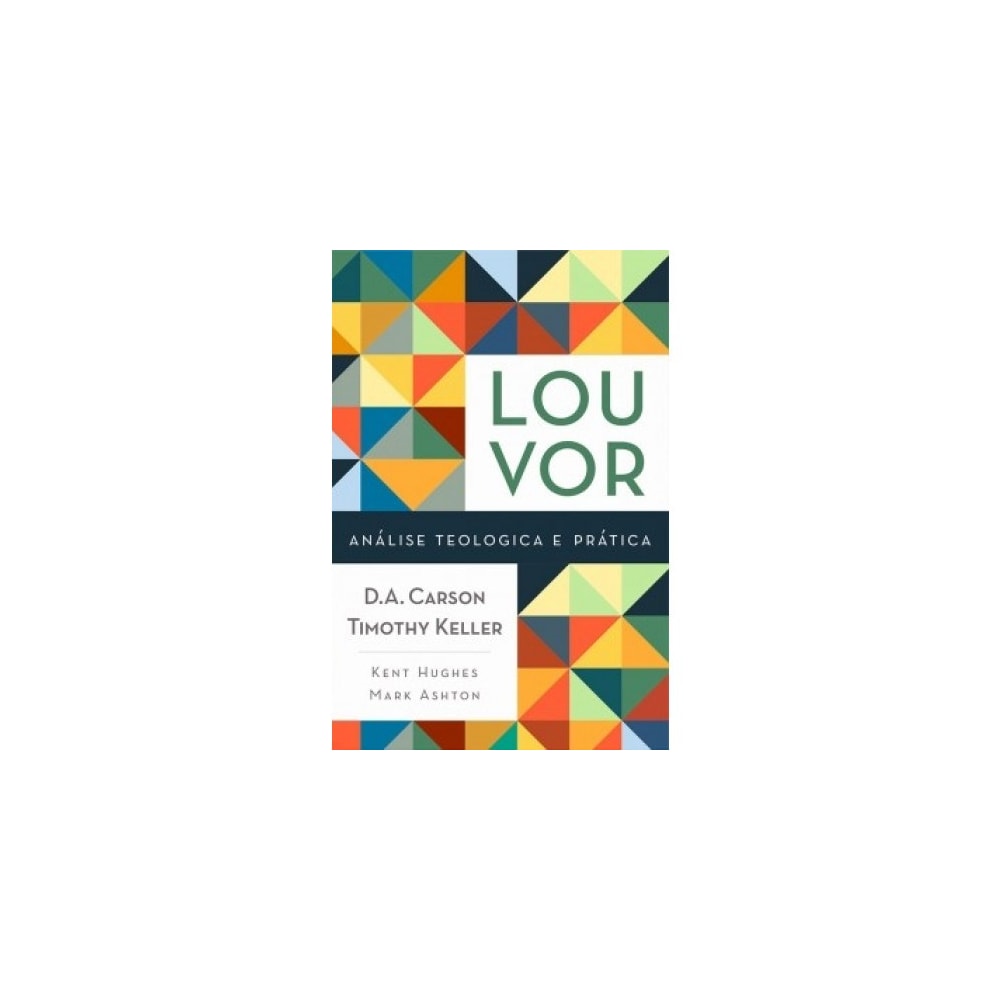 Louvor | Análise Teológica e Prática
