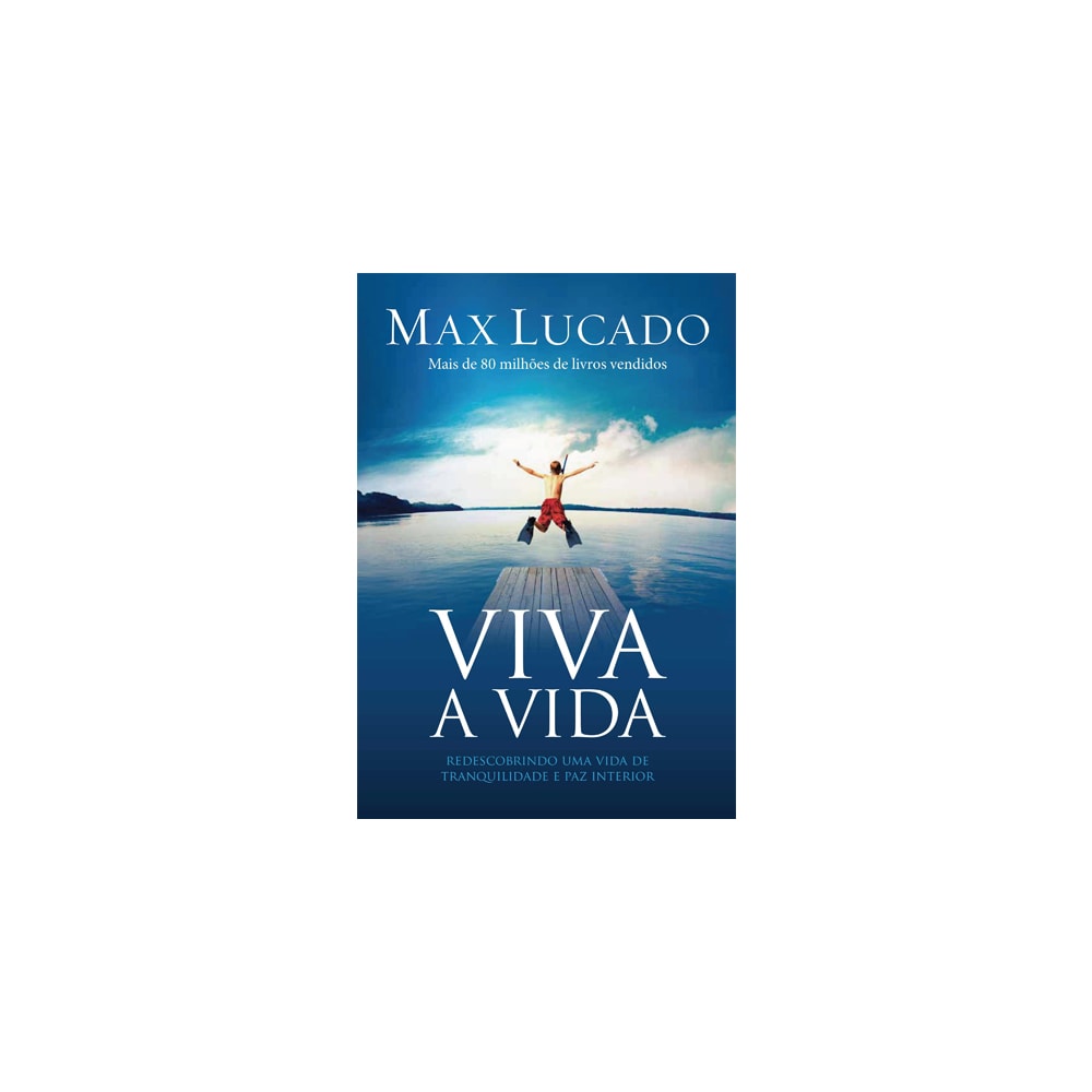 Viva a Vida | Max Lucado