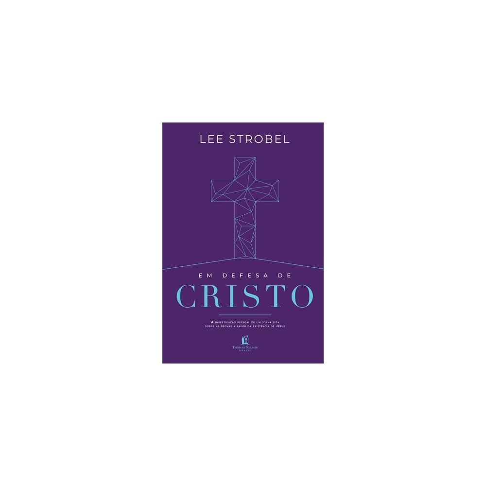Em Defesa de Cristo | Lee Strobel
