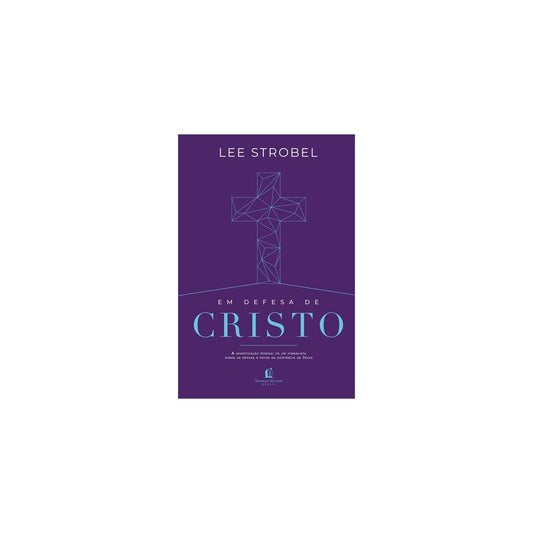 Em Defesa de Cristo | Lee Strobel