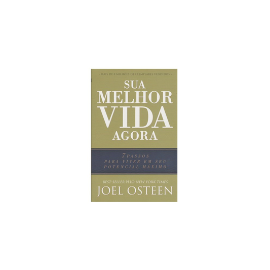 Sua Melhor Vida Agora | Joel Osteen