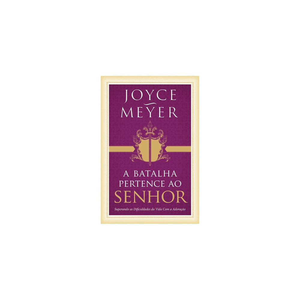 A Batalha Pertence Ao Senhor | Joyce Meyer