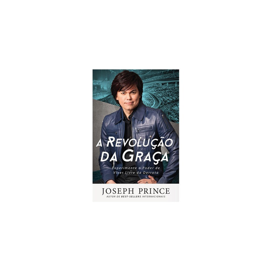 A Revolução da Graça | Joseph Prince