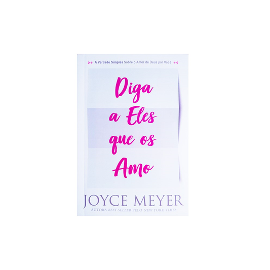 Diga a Eles que os Amo | Joyce Meyer
