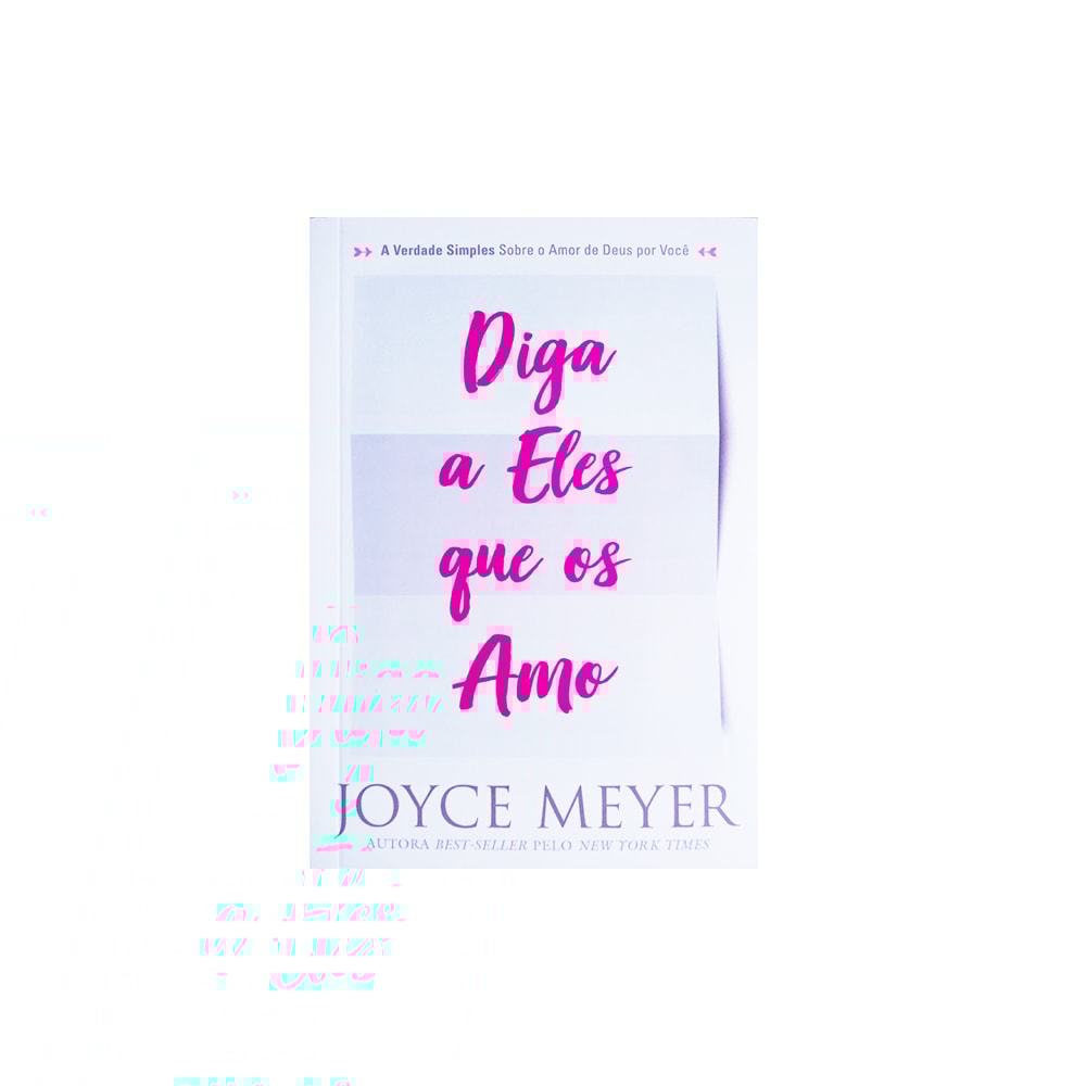 Diga a Eles que os Amo | Joyce Meyer