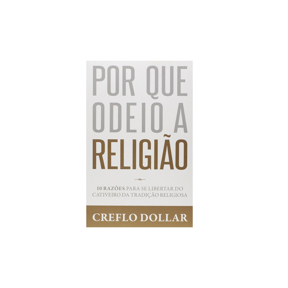 Por que Odeio a Religião | Creflo Dollar