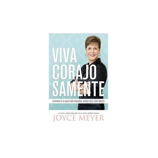 Viva Corajosamente | Joyce Meyer
