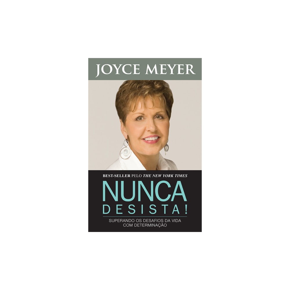 Nunca Desista | Joyce Meyer