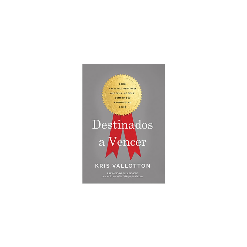 Destinados a Vencer | Kris Vallotton