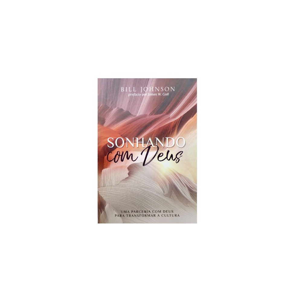 Sonhando com Deus | Bill Johnson