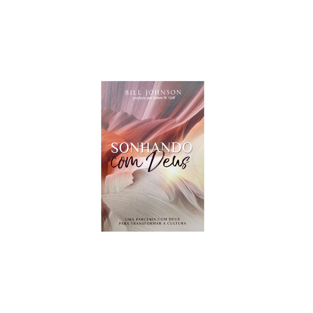 Sonhando com Deus | Bill Johnson