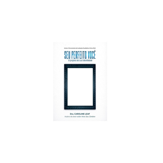 Seu Perfeito Você | Dra Caroline Leaf