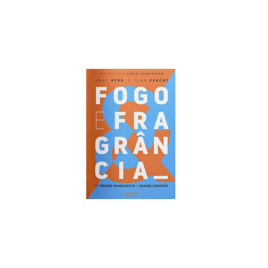 Fogo e Fragrancia | Andy Byrd e Sean Feucht