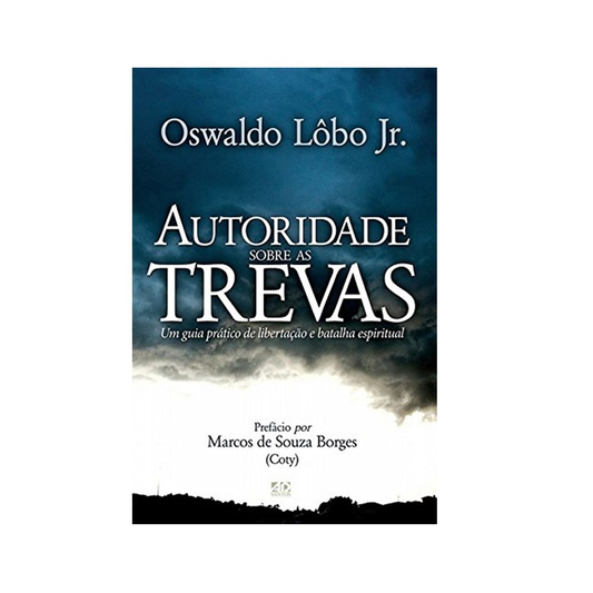 Autoridade Sobre as Trevas | Oswaldo Lôbo Junior