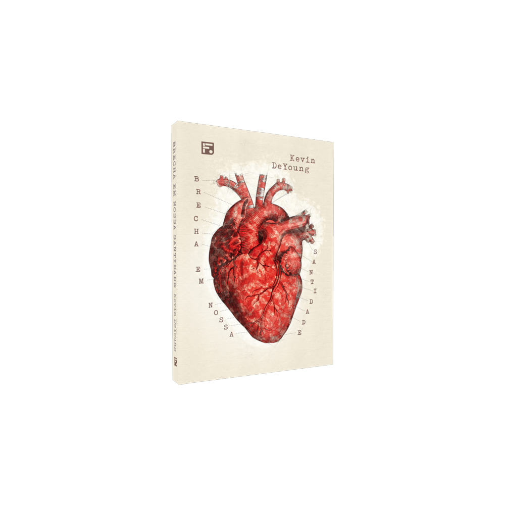 Brecha em Nossa Santidade | Kevin Deyoung