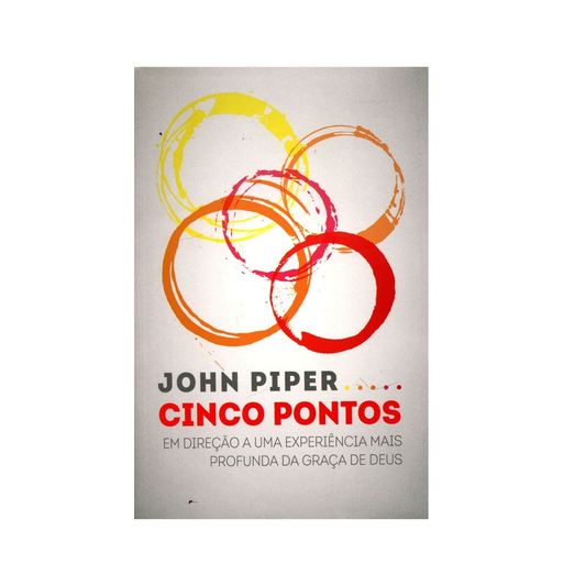 Cinco Pontos | John Piper