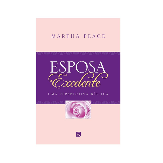 Esposa Excelente | Martha Peace