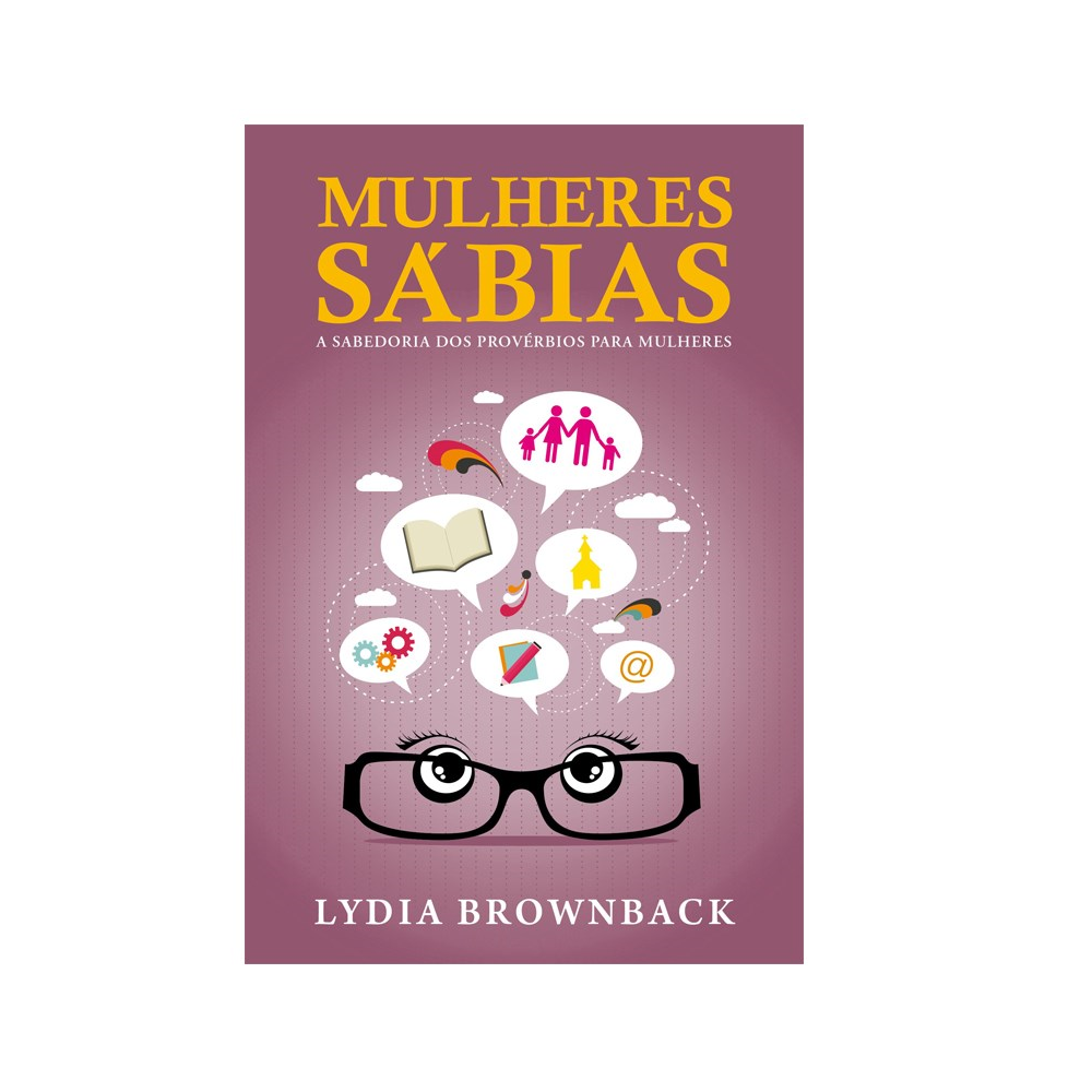 Mulheres Sábias | Lydia Brownback